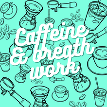 Load image into Gallery viewer, Caffeine &amp; Breath Work Tee
